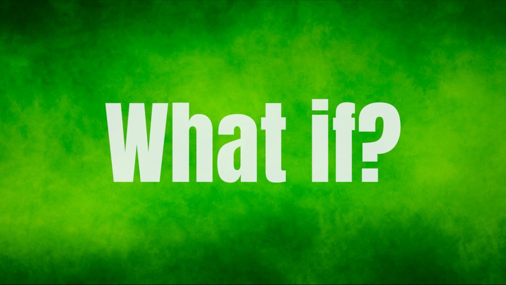 What If