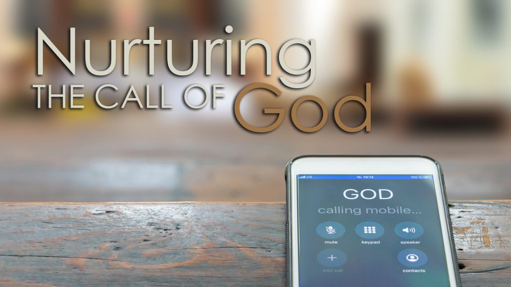 Nurturing The Call of God